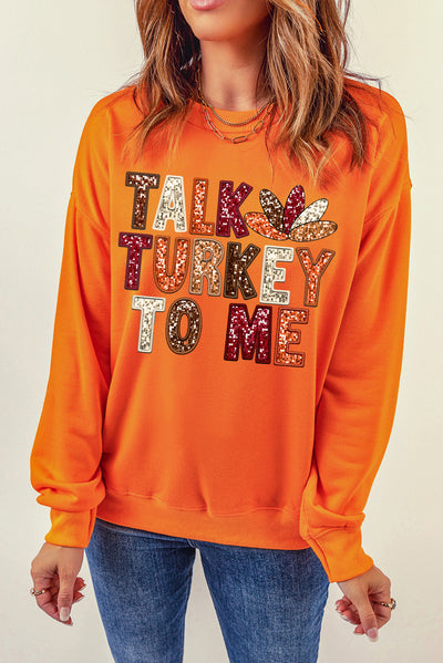 Orange TALK TURKEY TO ME Graphic Thanksgiving Holiday Sweatshirt